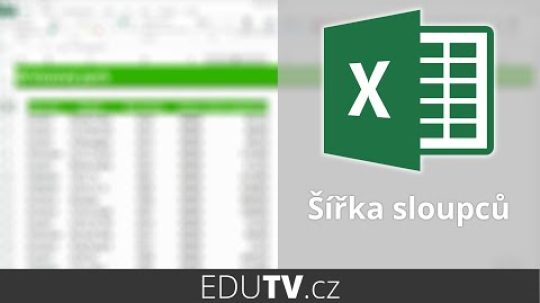 Přizpůsobení šířky sloupců v Excelu