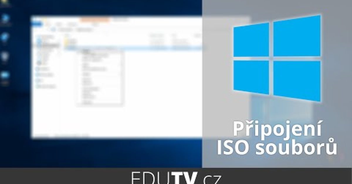Připojení ISO souborů ve Windows 10 | EduTV