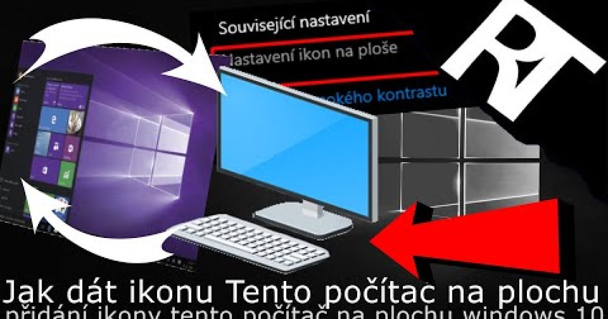 Jak dát ikonu Tento počítač na plochu Windows 10