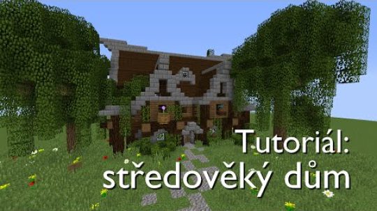 Minecraft tutoriál: Středověký dům