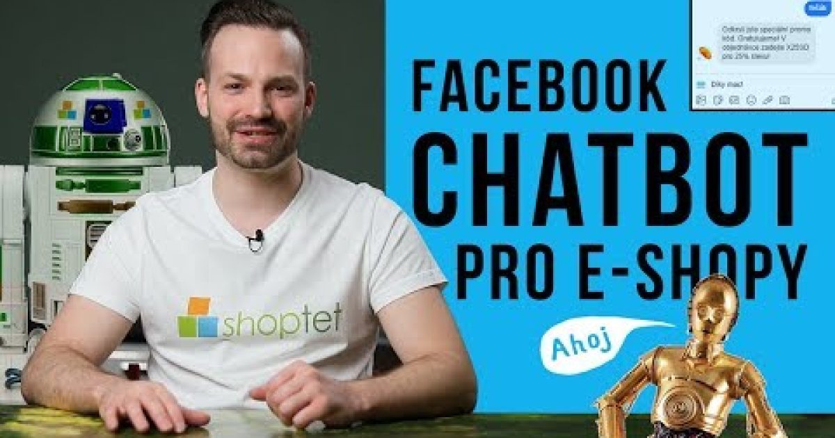 FACEBOOK CHATBOT PRO E-SHOPY – Shoptet.TV (22. díl)