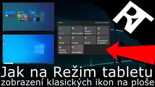 Jak vypnout Režim tabletu – Ztracené soubory a ikony na ploše Windows 10