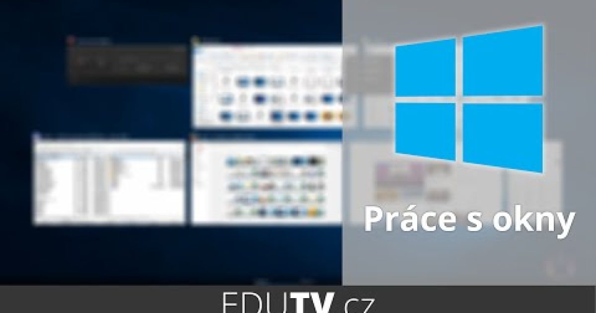 Práce s více okny ve Windows 10 | EduTV