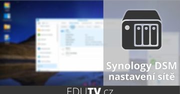 Nastavení sítě v Synology DSM | EduTV