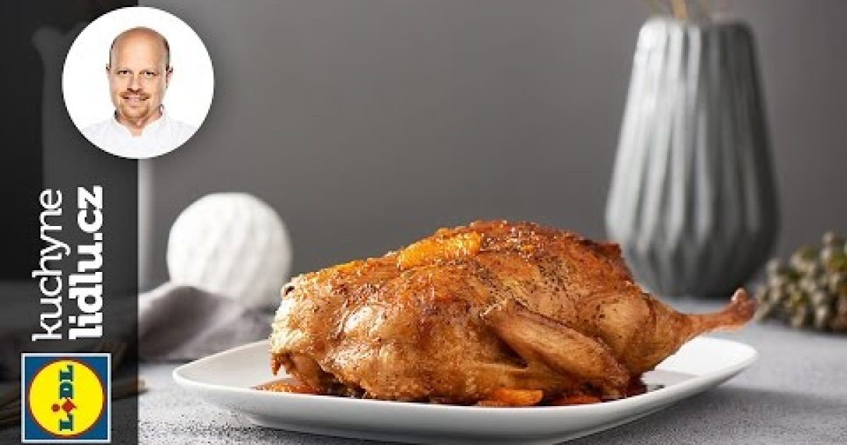Pečená kachna s perníkovou nádivkou a pomerančovou omáčkou – Roman Paulus – RECEPTY KUCHYNĚ LIDLU