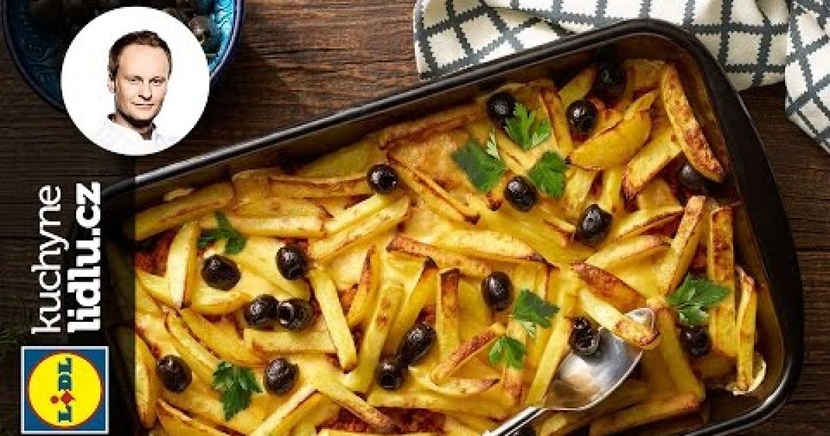 Zapékané brambory s mletým masem, sýrem a olivami – Marcel Ihnačák – RECEPTY KUCHYNE LIDLU