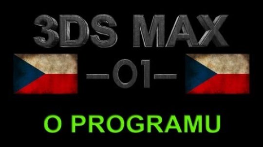 CZTUTORIÁL – 3DS Max – Úvod k programu