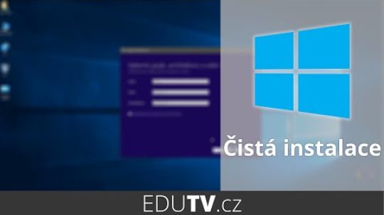 Čistá instalace Windows 10 – vše co je potřeba vědět | EduTV