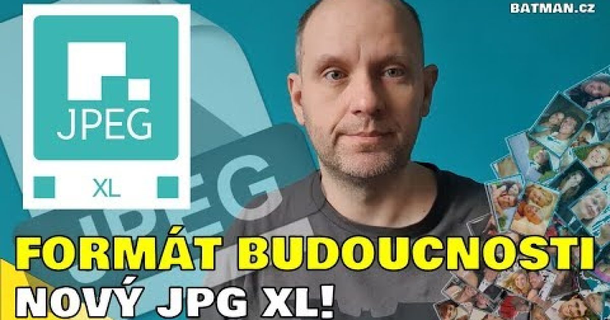 JPEG XL – formát budoucnosti, řešení pro všechno