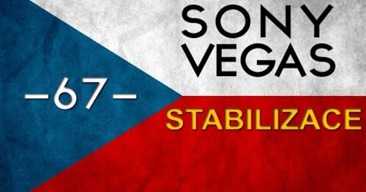 CZTUTORIÁL – Sony Vegas – Stabilizace videa