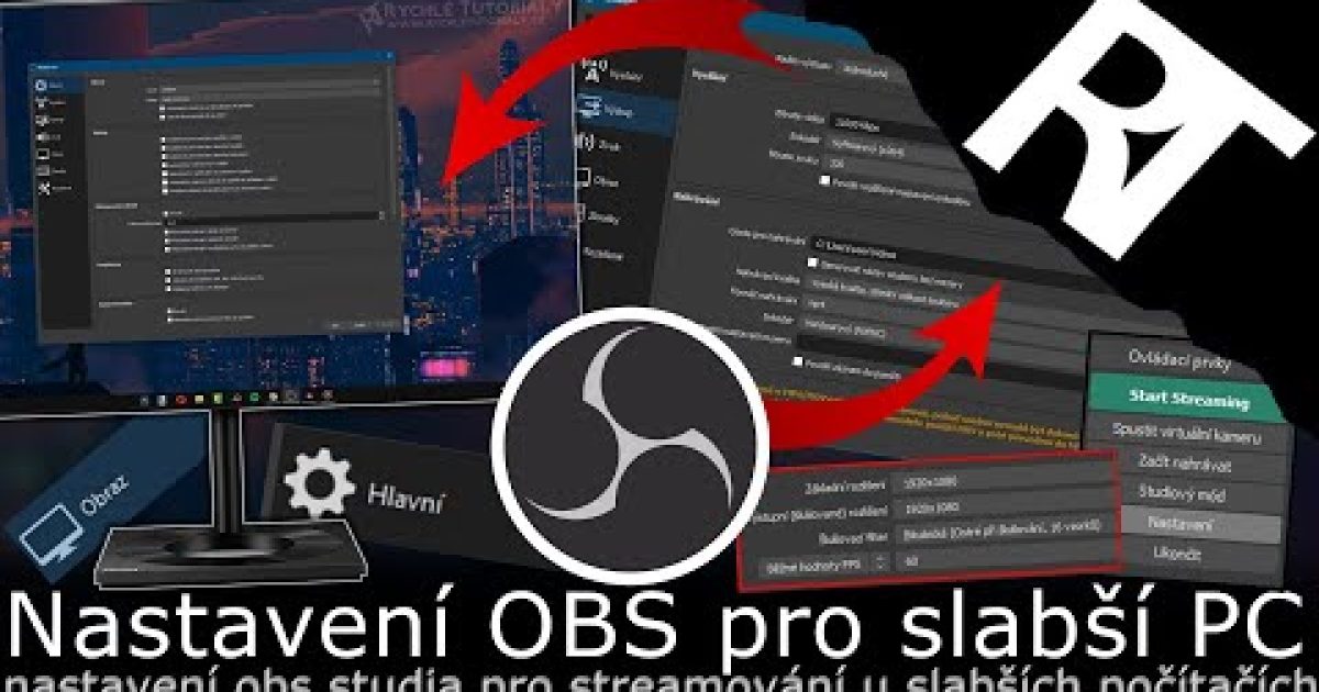 Jak nastavit OBS Studio pro slabší PC ( pro streamovaní ) – nastavení OBS Studia – Tutoriál