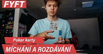 Jak míchat a rozdávat poker karty | FYFT.cz