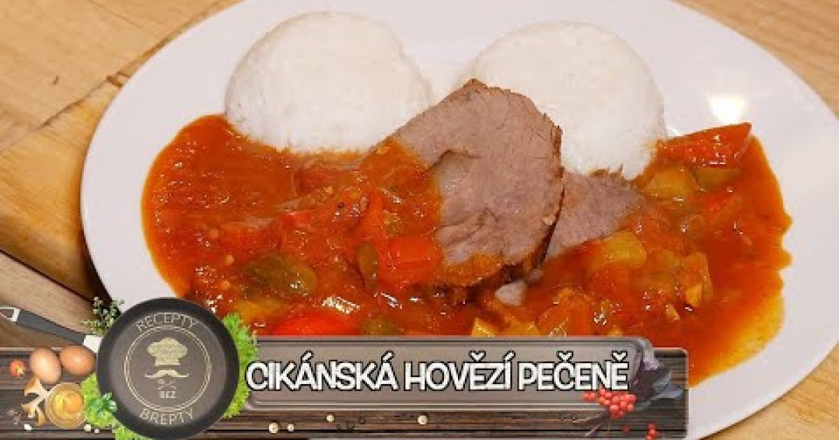 Cikánská hovězí pečeně – Lahodná kombinace zeleninové omáčky a prošpikovaného hovězího masa!