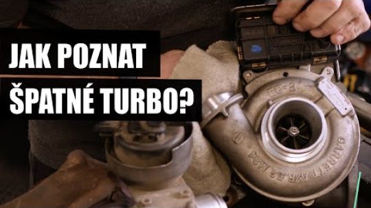 Jak poznat špatné turbo?