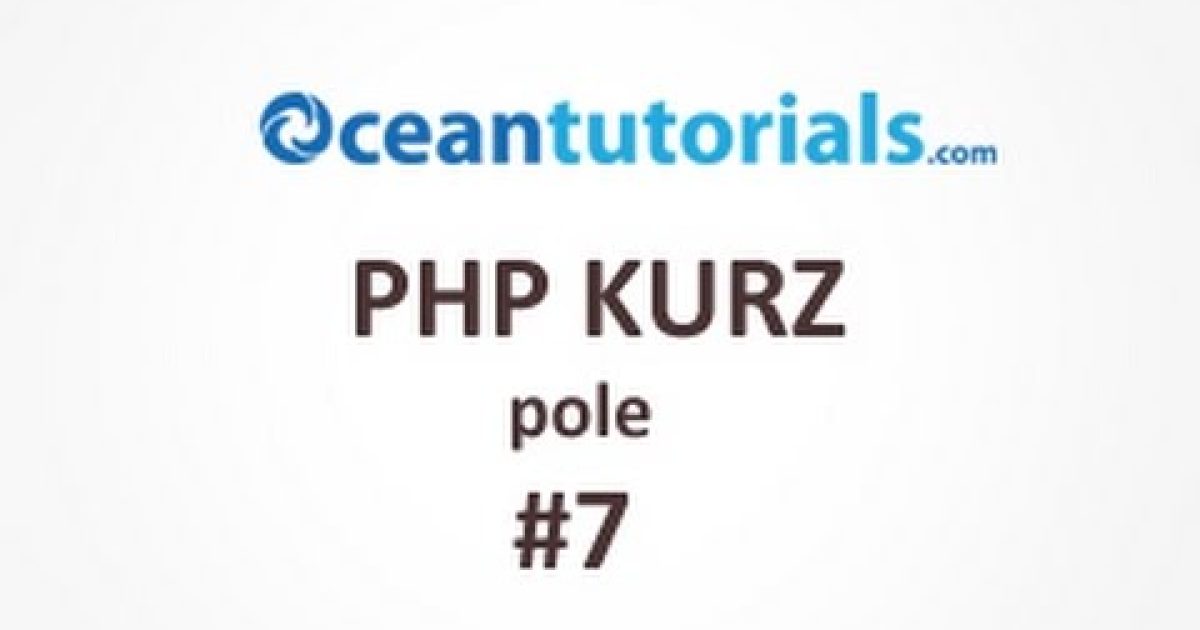 PHP kurz – #7 pole