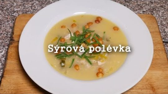 Sýrová polévka – Geniální chuť!