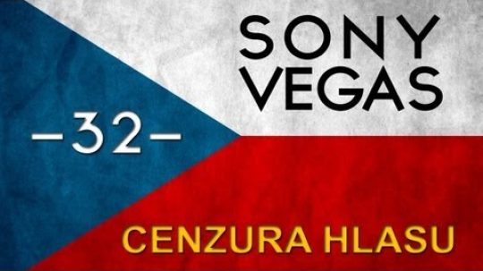 CZTUTORIÁL – Sony Vegas – Cenzura zvuku