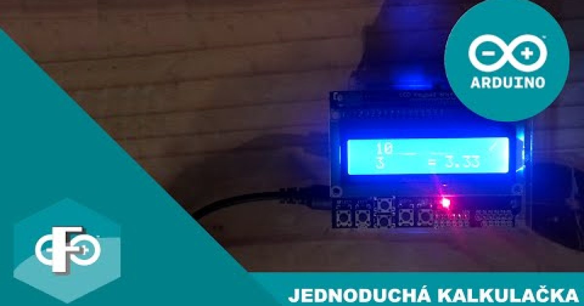 Arduino Projekt: Jednoduchá Kalkulačka | Česky (FilipProjects)