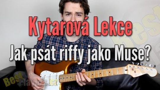 Riffy ve stylu Muse – Kytarová škola (bestplayers.cz)
