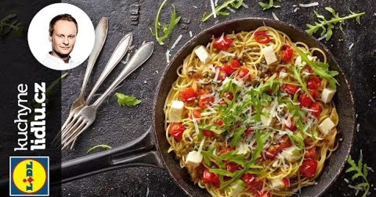 Špagety s mozzarellou, cherry rajčaty a rukolou – Marcel Ihnačák – RECEPTY KUCHYNE LIDLU