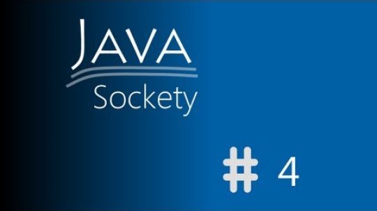 Java – spojení serveru a vláken (sockety) #4