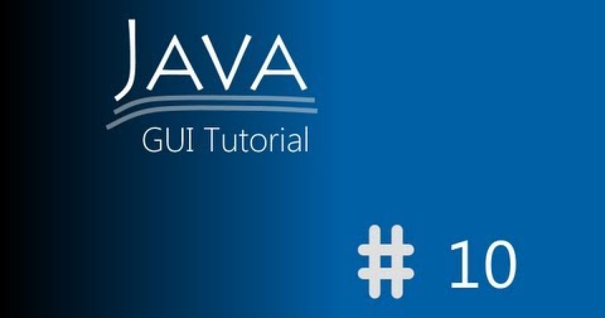 [Tutoriál] Java GUI 10. díl