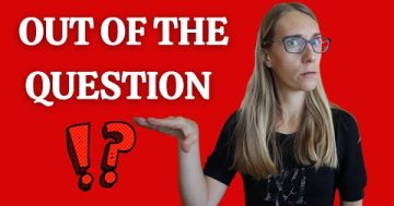 Mluvená angličtina #7: Out of the question