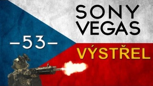 CZTUTORIÁL – Sony Vegas – Výstřel