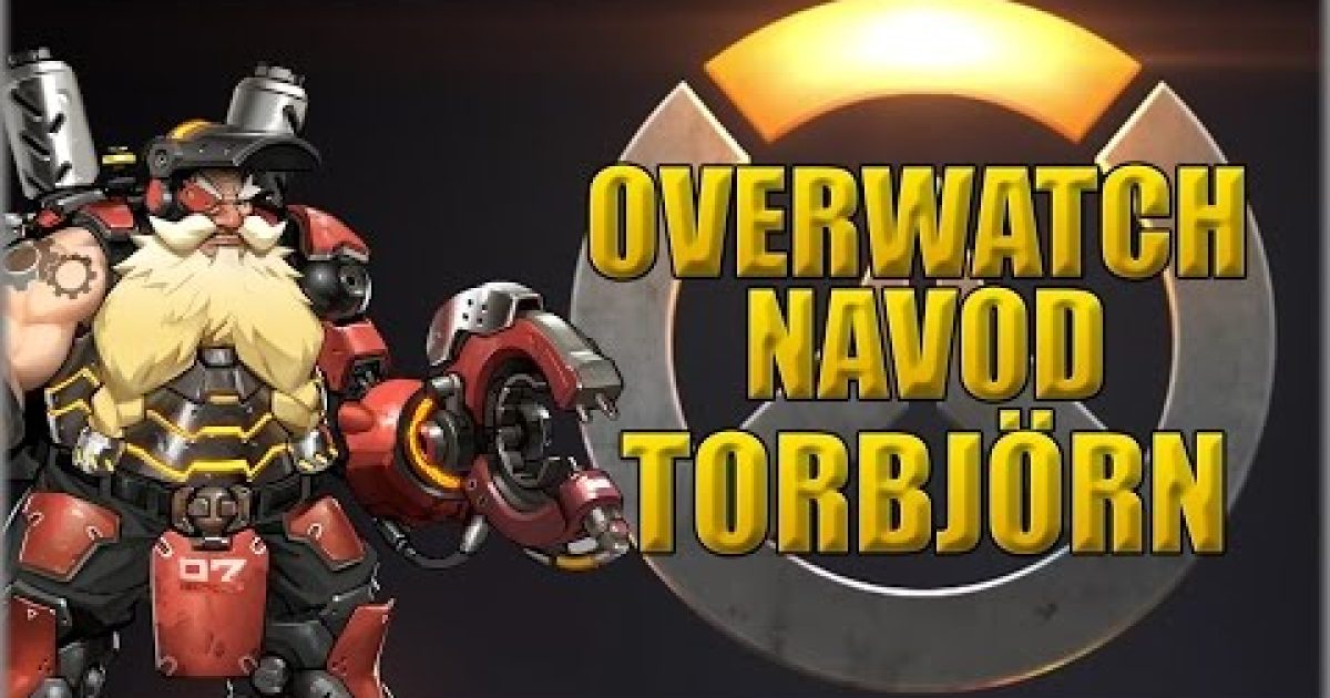 11. Overwatch navod – Torbjörn CZ