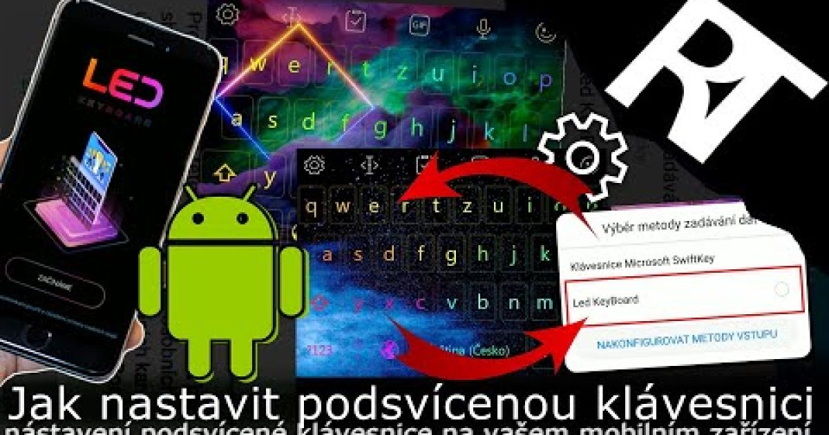 Jak nastavit podsvícenou klávesnici  na mobilu / podsvícení klávesnice – Android RGB (tutoriál)