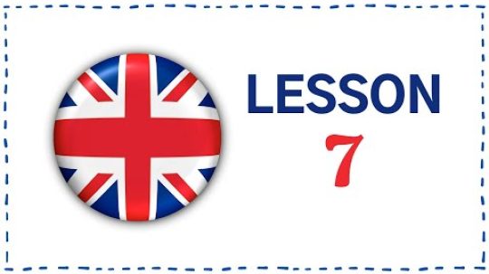 Kurz angličtiny pro samouky: Lekce 7