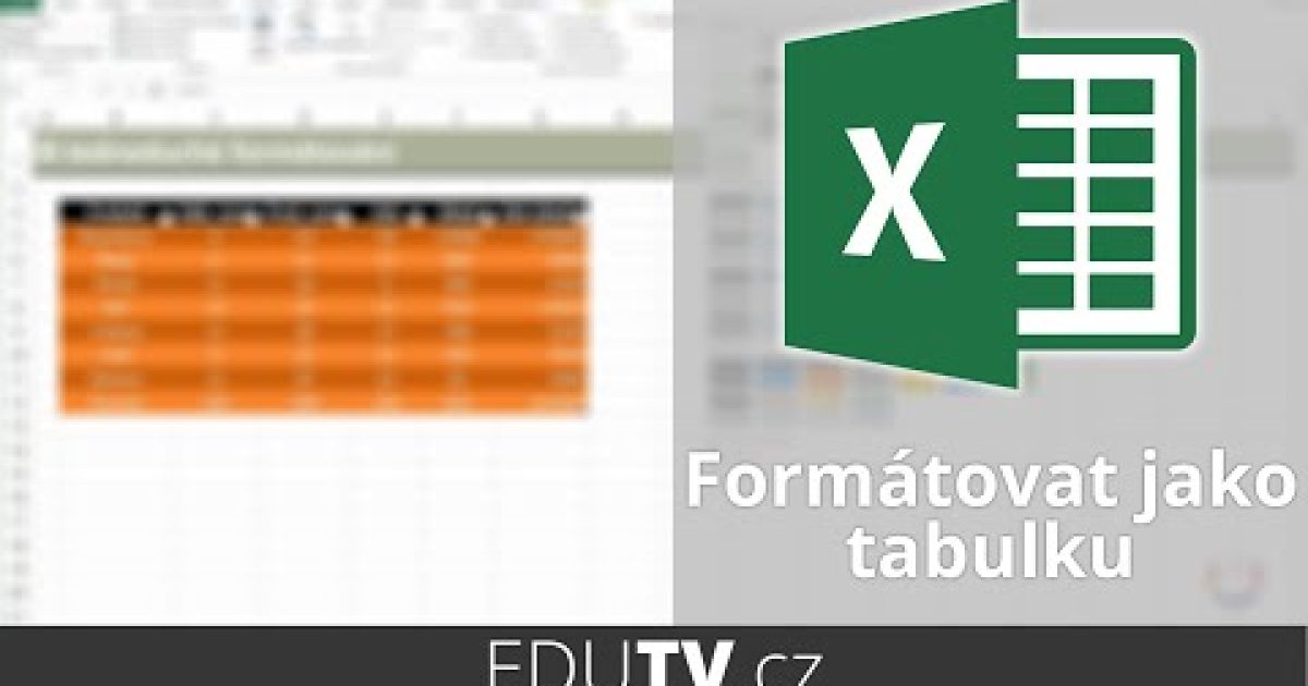 Základy formátování tabulek v Excelu | EduTV