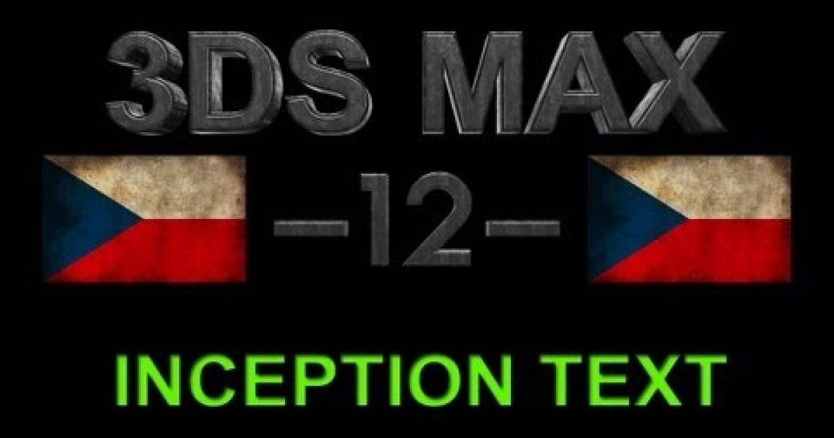 CZTUTORIÁL – 3DS Max – Inception text