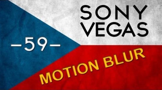 CZTUTORIÁL – Sony Vegas – Motion Blur