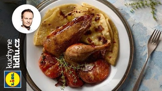 Pečená kachna s rajčaty a domácími lokšemi – Marcel Ihnačák – RECEPTY KUCHYNE LIDLU