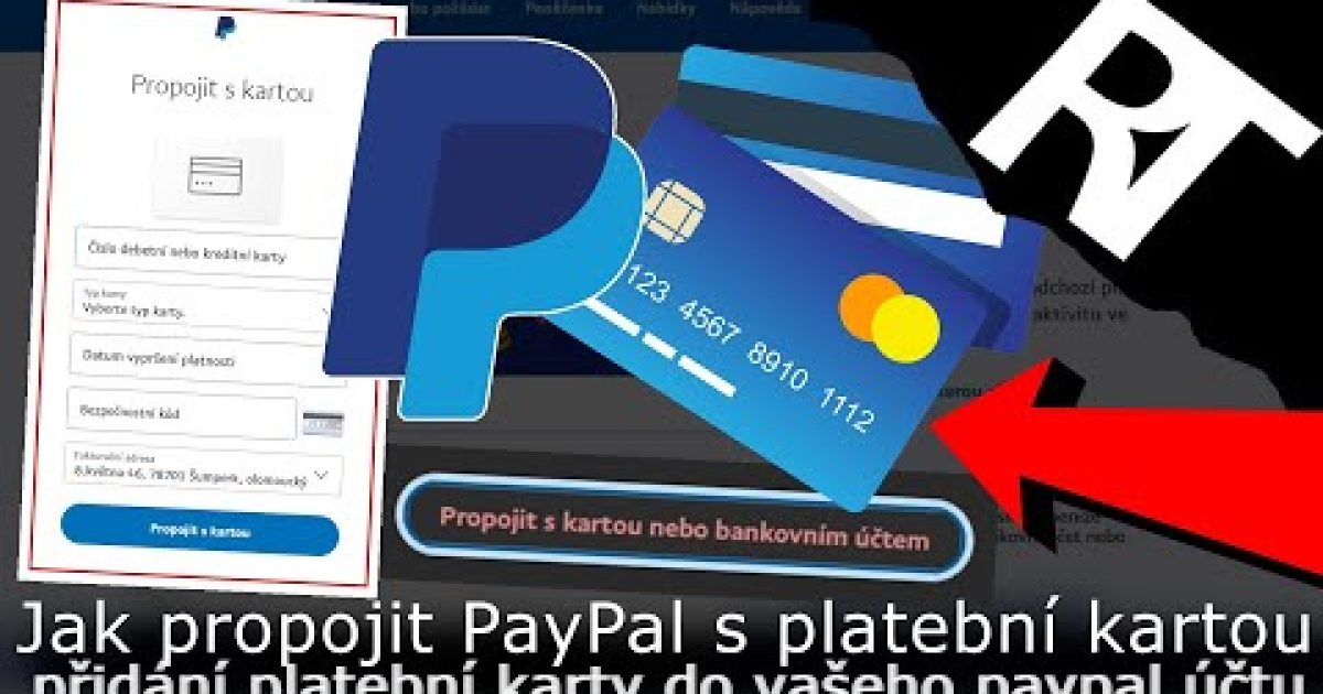 Jak propojit/přidat platební kartu do PayPal – jak poslat/dobít peníze na PayPal (tutoriál)