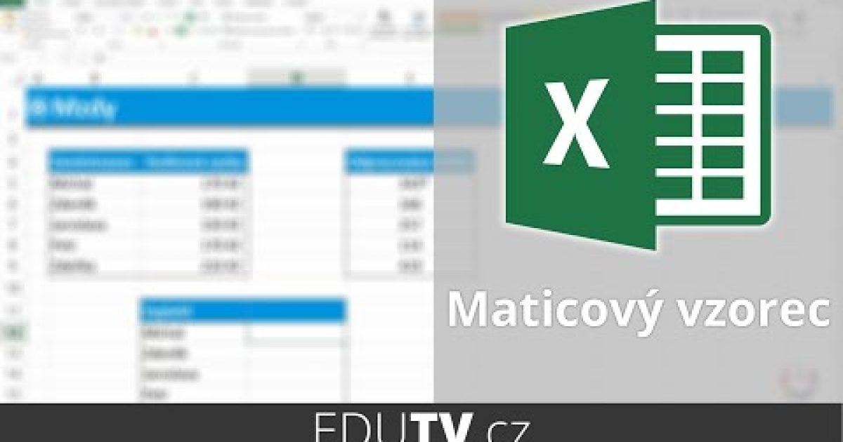 Jak na maticové vzorce v Excelu? | EduTV