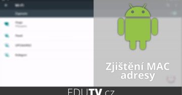 Zjištění MAC adresy v Androidu | EduTV