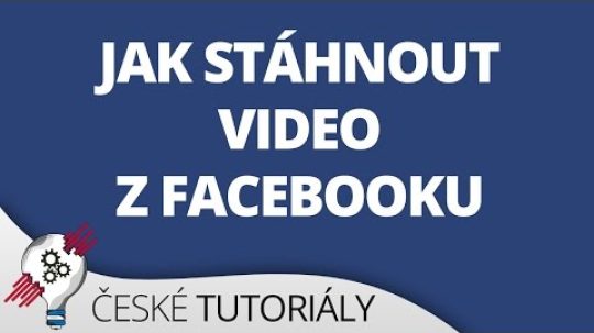 Jak stáhnout video z Facebooku