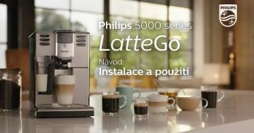 Jak instalovat a používat nový Philips Series 5000 LatteGo