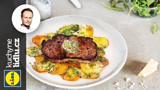 Steak s chilli-mátovým máslem a pečenými bramborami – Marcel Ihnačák – RECEPTY KUCHYNĚ LIDLU