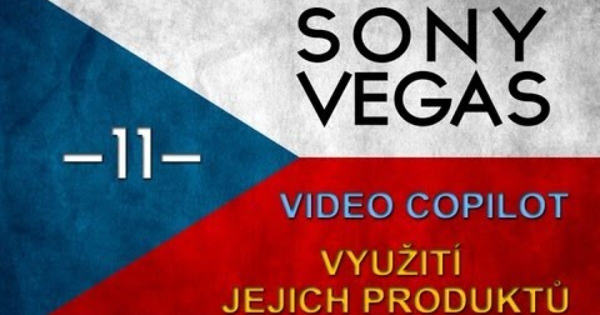 CZTUTORIÁL – Sony vegas – Použití produktů VideoCopilot