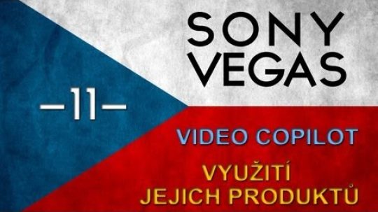 CZTUTORIÁL – Sony vegas – Použití produktů VideoCopilot