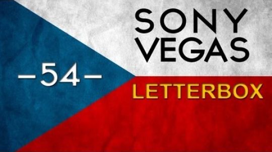 CZTUTORIÁL – Sony Vegas – Letterbox