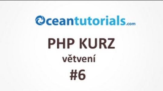 PHP kurz – #6 větvení