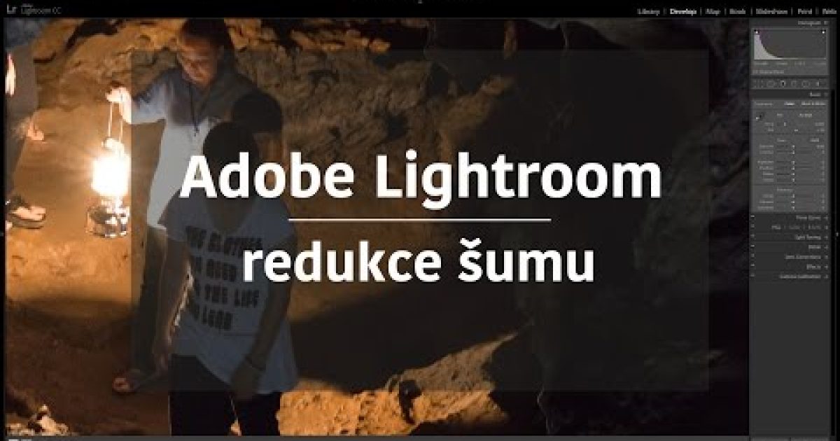 Adobe Photoshop Lightroom – redukce šumu