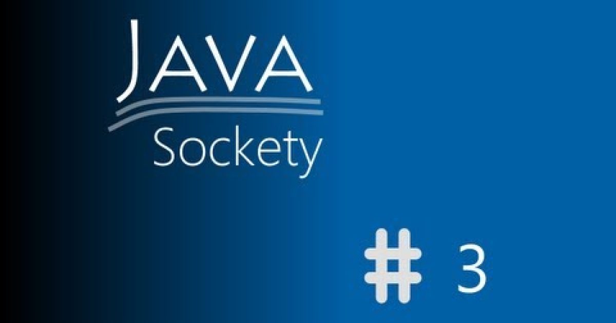 Java – spojení serveru a vláken (sockety) #3