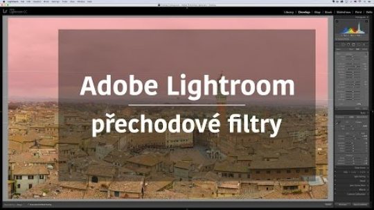 Adobe Photoshop Lightroom – přechodové filtry