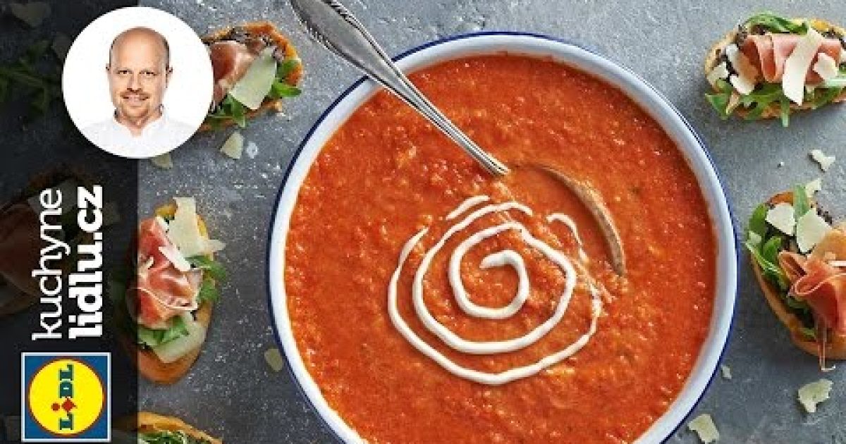 Studená zeleninová polévka s bruschettou – Roman Paulus – RECEPTY KUCHYNĚ LIDLU