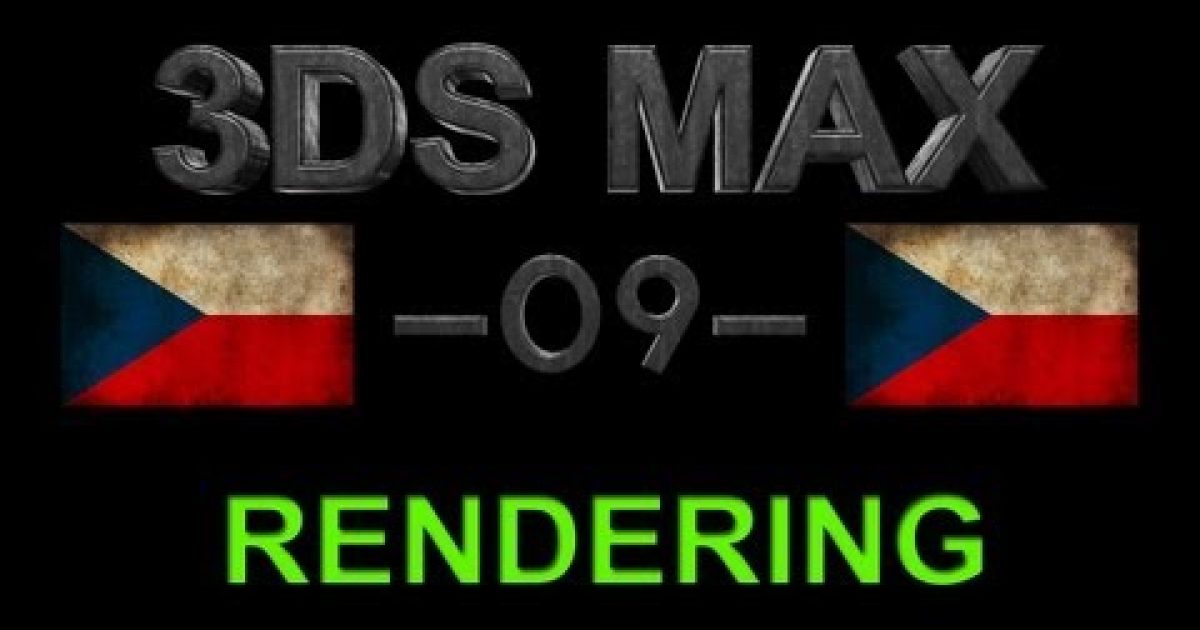 CZTUTORIÁL – 3DS Max – Rendering